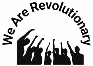 We Are Revolutionary